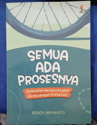 SEMUA ADA PROSESMU : Berhentilah Membandingkan Dirimu Dengan Orang Lain