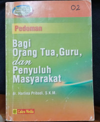 Image of PEDOMAN BAGI ORANGTUA, GURU, DAN PENYULUH MASYARAKAT