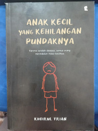 ANAK KECIL YANG KEHILANGAN PUNDAKNYA