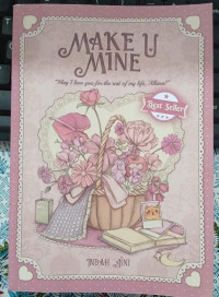 Image of MAKE U MINE = May I Love You for the restof my life, Alluna?