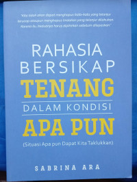Image of RAHASIA BERSIKAP TENANG DALAM KONDISI APAPUN