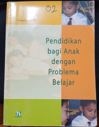 Image of PENDIDIKAN BAGI ANAK DENGAN PROBLEMA BELAJAR