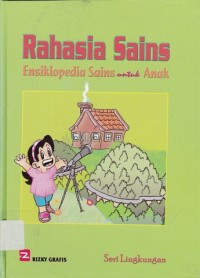Rahasia Sains : Ensiklopedia Sains untuk Anak
