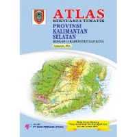 Image of ATLAS BERNUANSA TEMATIK : PROVINSI KALIMANTAN SELATAN= Dengan 13 Kabupaten Dan Kota
