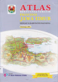 ATLAS BERNUANSA TEMATIK: PROVINSI JAWA TIMUR = Dengan Kabupaten 38 Dan Kota